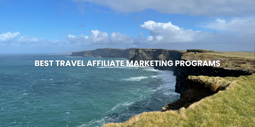 15 of The Best Travel Affiliate Programs in 2024